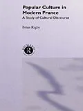 E-Book (epub) Popular Culture in Modern France von Brian Rigby