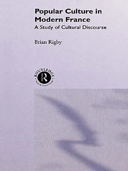 E-Book (pdf) Popular Culture in Modern France von Brian Rigby