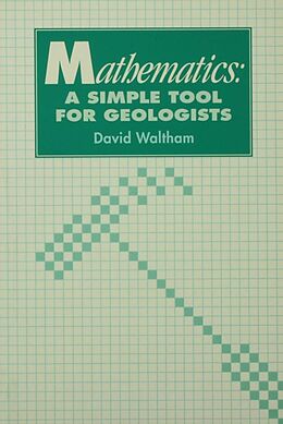E-Book (epub) Mathematics: a Simple Tool for Geologists von D. Waltham