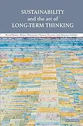 E-Book (epub) Sustainability and the Art of Long-Term Thinking von Bernd Klauer, Reiner Manstetten, Thomas Petersen