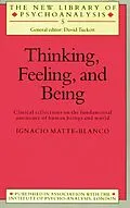 E-Book (pdf) Thinking, Feeling, and Being von Ignacio Matte-Blanco