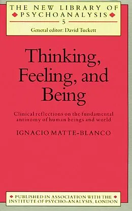E-Book (pdf) Thinking, Feeling, and Being von Ignacio Matte-Blanco