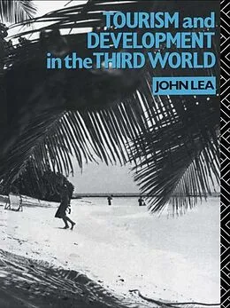 E-Book (pdf) Tourism and Development in the Third World von John Lea