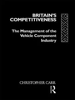E-Book (epub) Britain's Competitiveness von Christopher Carr