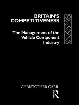 E-Book (pdf) Britain's Competitiveness von Christopher Carr