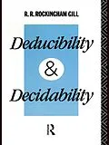 E-Book (epub) Deducibility and Decidability von R. R. Rockingham Gill