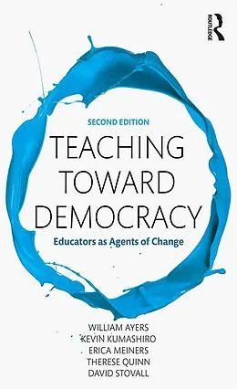 E-Book (epub) Teaching Toward Democracy 2e von William Ayers, Kevin Kumashiro, Erica Meiners