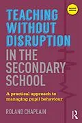 PDF Teaching without Disruption in the Secondary School von Roland Chaplain