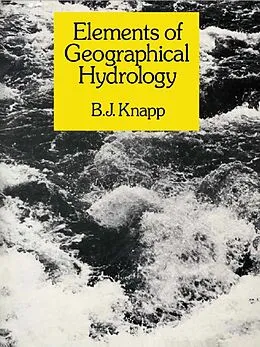 E-Book (epub) Elements of Geographical Hydrology von B. J. Knapp