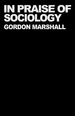 E-Book (epub) In Praise of Sociology von Gordon Marshall, Gordon Marshall