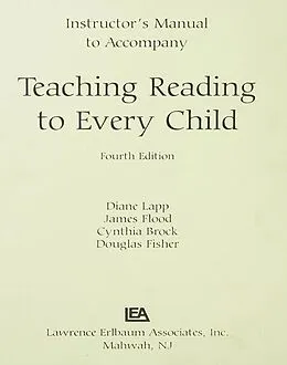 E-Book (pdf) Instructor's Manual to Accompany Teaching Reading to Every Child von Diane Lapp, James Flood, Cynthia H. Brock