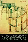 ePUB Critiquing the Modern in Architecture von Jaimini Mehta