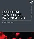 E-Book (epub) Essential Cognitive Psychology (Classic Edition) von Alan J. Parkin