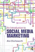 PDF An Introduction to Social Media Marketing von Alan Charlesworth