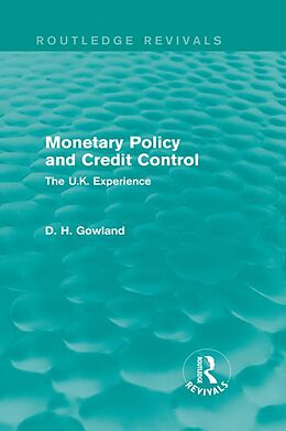 E-Book (pdf) Monetary Policy and Credit Control (Routledge Revivals) von David H. Gowland