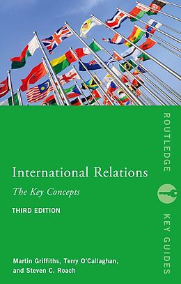E-Book (pdf) International Relations: The Key Concepts von Steven C. Roach, Martin Griffiths, Terry O'Callaghan