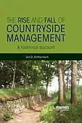 E-Book (epub) The Rise and Fall of Countryside Management von Ian D. Rotherham