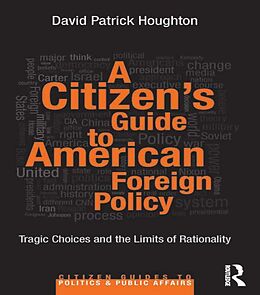 E-Book (epub) A Citizen's Guide to American Foreign Policy von David Patrick Houghton