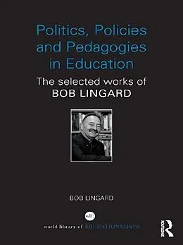 E-Book (pdf) Politics, Policies and Pedagogies in Education von Bob Lingard