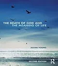 E-Book (pdf) The Death of God and the Meaning of Life von Julian Young