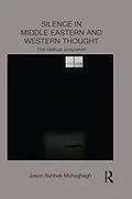 E-Book (epub) Silence in Middle Eastern and Western Thought von Jason Mohaghegh