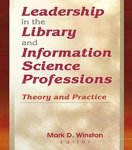 E-Book (epub) Leadership in the Library and Information Science Professions von Mark Winston