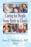 E-Book (epub) Caring for People from Birth to Death von James E Hightower Jr