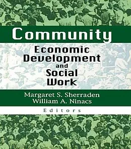 E-Book (pdf) Community Economic Development and Social Work von Margaret S Sherraden
