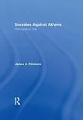 E-Book (pdf) Socrates Against Athens von James A. Colaiaco