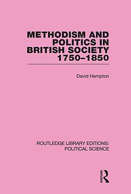 E-Book (epub) Methodism and Politics in British Society 1750-1850 von David Hempton
