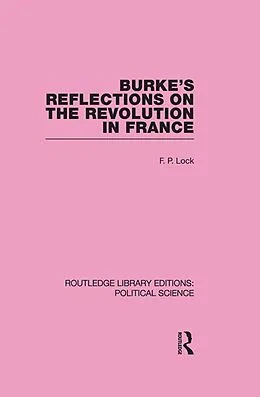 E-Book (pdf) Burke's Reflections on the Revolution in France von F. P. Lock