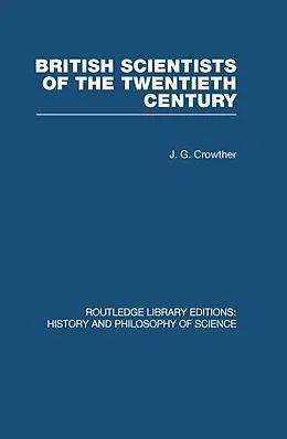 ePUB British Scientists of the Twentieth Century von J G Crowther