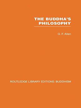 eBook (epub) The Buddha's Philosophy de G F Allen