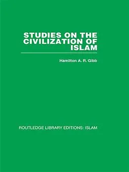 E-Book (pdf) Studies on the Civilization of Islam von H. A. R. Gibb