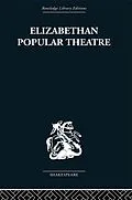 PDF Elizabethan Popular Theatre von Michael Hattaway