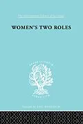 E-Book (epub) Women's Two Roles von Viola Klein, Alva Myrdal