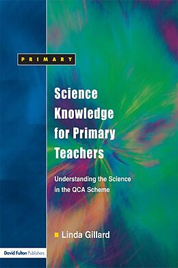 E-Book (pdf) Science Knowledge for Primary Teachers von Linda Gillard