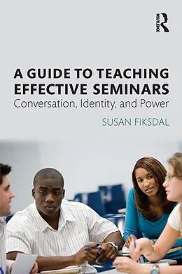 E-Book (pdf) A Guide to Teaching Effective Seminars von Susan R. Fiksdal