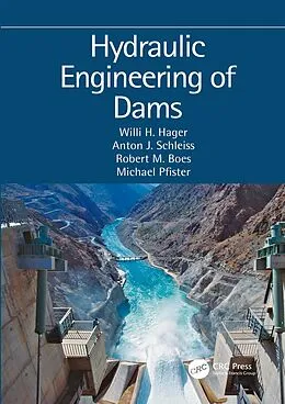E-Book (epub) Hydraulic Engineering of Dams von Willi H. Hager, Anton J. Schleiss, Robert M. Boes