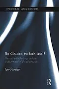 E-Book (pdf) The Clinician, the Brain, and 'I' von Tony Schneider