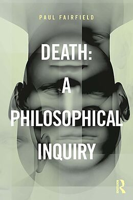 eBook (epub) Death: A Philosophical Inquiry de Paul Fairfield