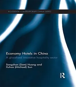 E-Book (epub) Economy Hotels in China von Songshan Sam Huang, Xuhua Michael Sun