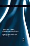 E-Book (epub) Space and Time in Mediterranean Prehistory von 