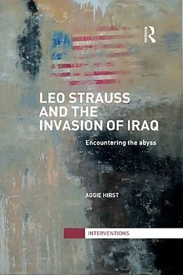 E-Book (epub) Leo Strauss and the Invasion of Iraq von Aggie Hirst
