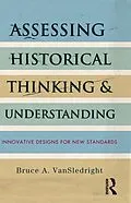ePUB Assessing Historical Thinking and Understanding von Bruce A. Vansledright