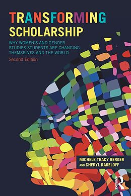 E-Book (epub) Transforming Scholarship von Michele Tracy Berger, Cheryl Radeloff