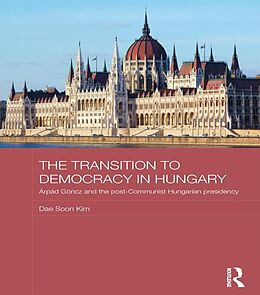 E-Book (pdf) The Transition to Democracy in Hungary von Dae Soon Kim