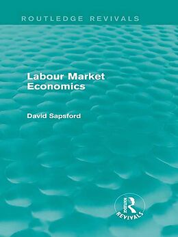eBook (pdf) Labour Market Economics (Routledge Revivals) de D. Sapsford