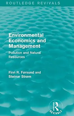 E-Book (epub) Environmental Economics and Management (Routledge Revivals) von Finn Førsund, Steinar Strøm