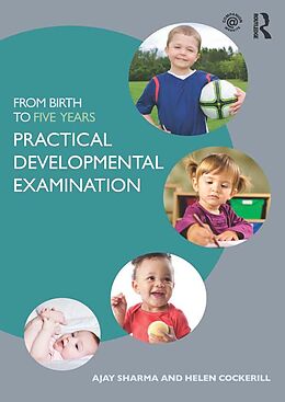 E-Book (epub) From Birth to Five Years: Practical Developmental Examination von Ajay Sharma, Helen Cockerill